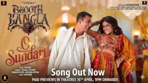 Bhooth Bangla Unveils ‘O Sundari’ Amid Rising Buzz