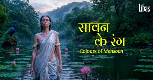 Libas Reimagines the Poetry of the Indian Monsoon with 'Sawan Ke Rang'